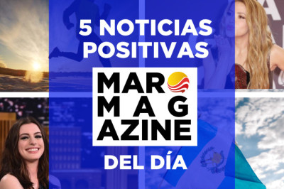 Las 5 noticias positivas del día 🌞