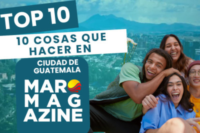 Top 10 cosas que hacer en Ciudad de Guatemala un fin de semana 🇬🇹✨