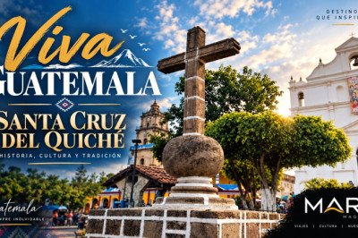 Viva Guatemala | Santa Cruz del Quiché, historia, cultura y tradición en el corazón del altiplano