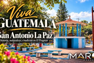 Viva Guatemala | San Antonio La Paz: historia, naturaleza y tradición en El Progreso